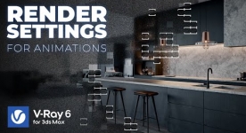 V-Ray 6 Render Settings for Animations